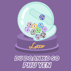 Dự Đoán Xổ Số Phú Yên